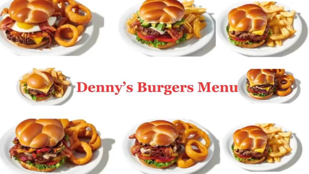 Denny’s Burgers Menu