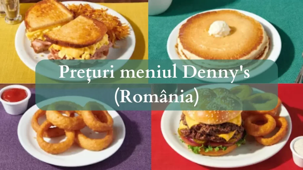 Prețuri meniul Denny's (România)